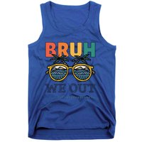 End Of School Year Teachers Bruh We Out Paraprofessional Gift Tank Top