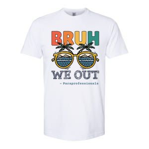 End Of School Year Teachers Bruh We Out Paraprofessional Gift Softstyle CVC T-Shirt