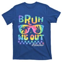 End Of School Year Teacher Summer Bruh We Out Teachers T-Shirt