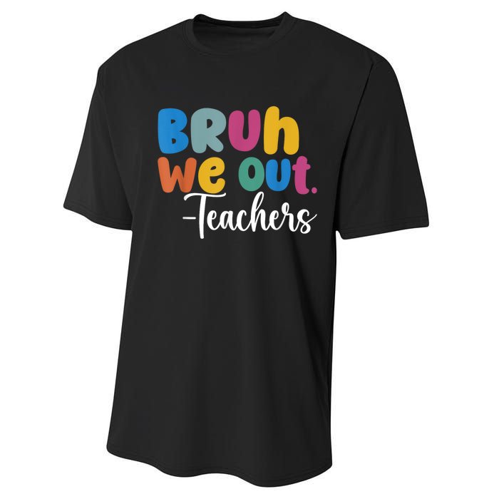 End Of School Year Teacher Summer Bruh We Out Teachers Performance Sprint T-Shirt