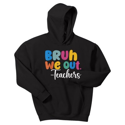 End Of School Year Teacher Summer Bruh We Out Teachers Kids Hoodie