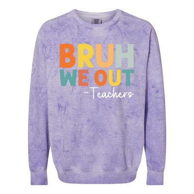 End Of School Year Teacher Summer Bruh We Out Teachers Colorblast Crewneck Sweatshirt