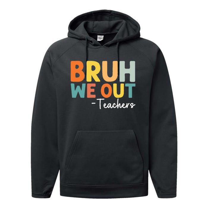 End Of School Year Teacher Summer Bruh We Out Teachers Performance Fleece Hoodie