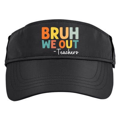 End Of School Year Teacher Summer Bruh We Out Teachers Adult Drive Performance Visor