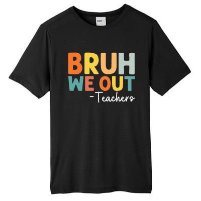 End Of School Year Teacher Summer Bruh We Out Teachers Tall Fusion ChromaSoft Performance T-Shirt