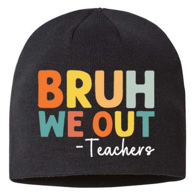 End Of School Year Teacher Summer Bruh We Out Teachers Sustainable Beanie