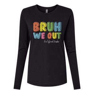 End Of School Year Second Grade Teacher Summer Bruh We Out Gift Womens Cotton Relaxed Long Sleeve T-Shirt