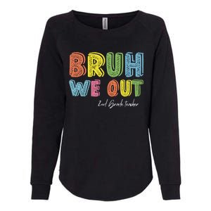 End Of School Year Second Grade Teacher Summer Bruh We Out Gift Womens California Wash Sweatshirt