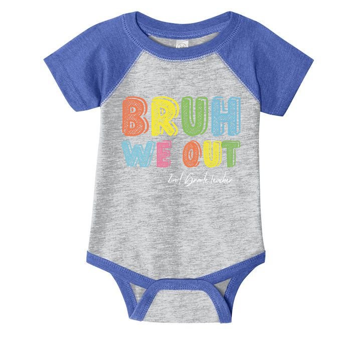 End Of School Year Second Grade Teacher Summer Bruh We Out Gift Infant Baby Jersey Bodysuit