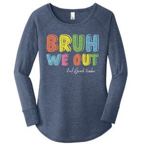 End Of School Year Second Grade Teacher Summer Bruh We Out Gift Women's Perfect Tri Tunic Long Sleeve Shirt