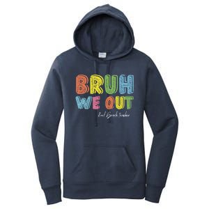 End Of School Year Second Grade Teacher Summer Bruh We Out Gift Women's Pullover Hoodie