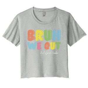 End Of School Year Second Grade Teacher Summer Bruh We Out Gift Women's Crop Top Tee