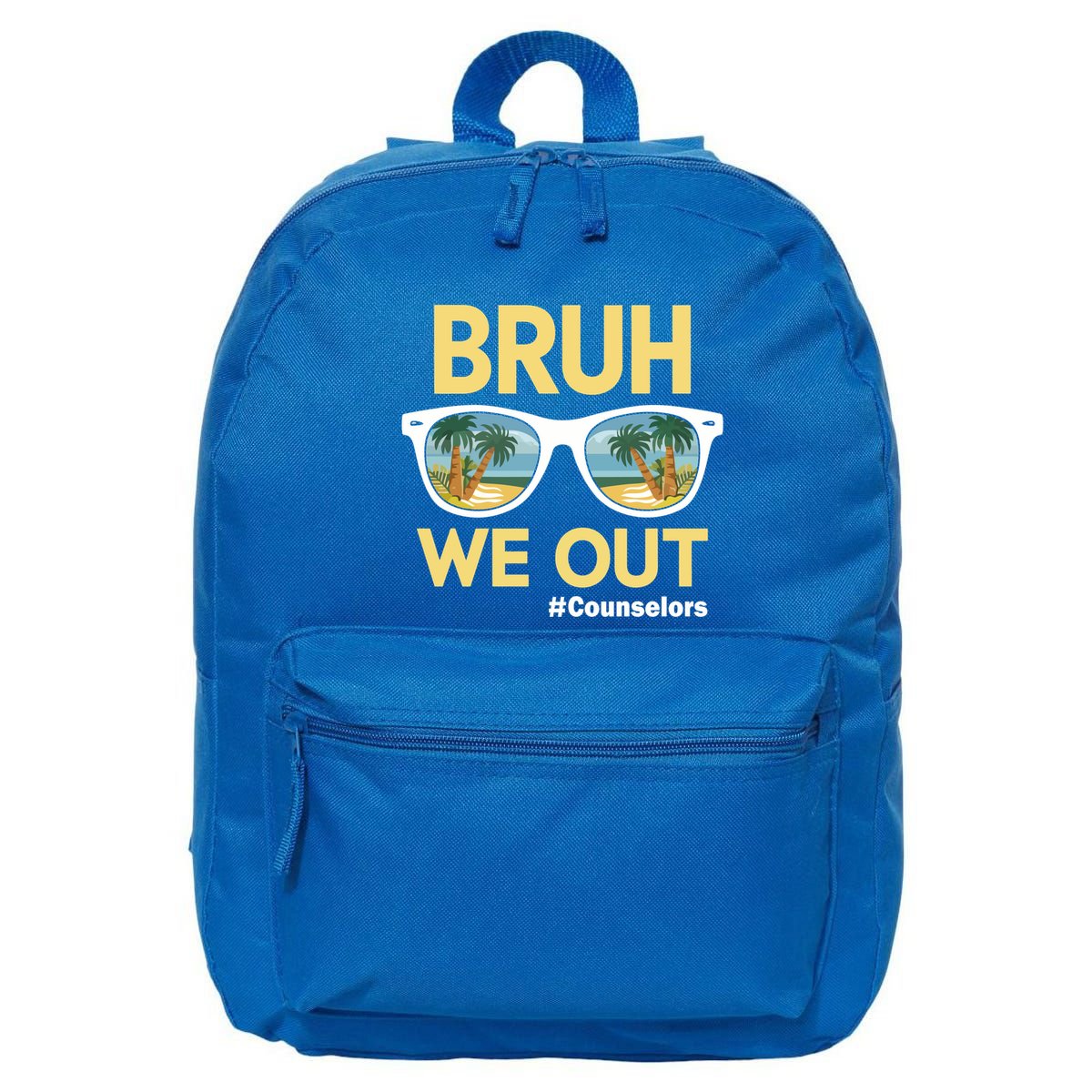 End Of School Year Teacher Summer Bruh We Out Counselors Gift 16 in Basic Backpack