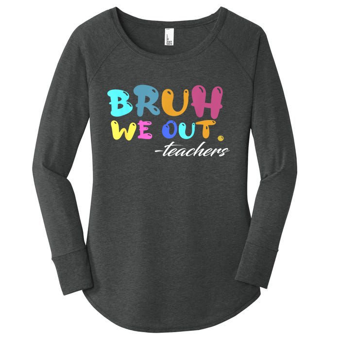 End Of School Year Summer Bruh We Out Teachers Gift Women's Perfect Tri Tunic Long Sleeve Shirt