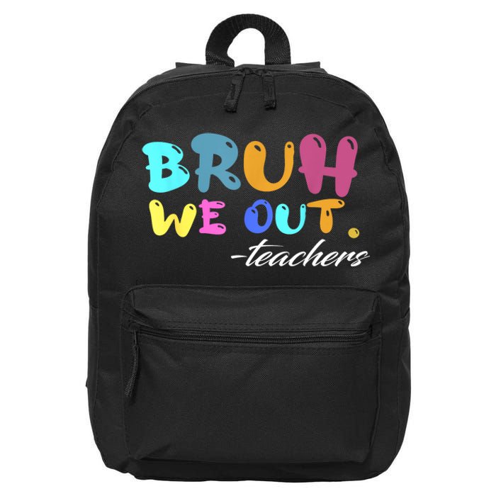 End Of School Year Summer Bruh We Out Teachers Gift 16 in Basic Backpack