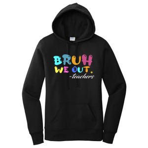 End Of School Year Summer Bruh We Out Teachers Gift Women's Pullover Hoodie