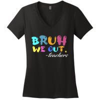 End Of School Year Summer Bruh We Out Teachers Gift Women's V-Neck T-Shirt