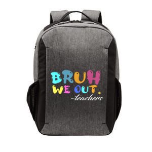 End Of School Year Summer Bruh We Out Teachers Gift Vector Backpack