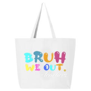 End Of School Year Summer Bruh We Out Teachers Gift 25L Jumbo Tote