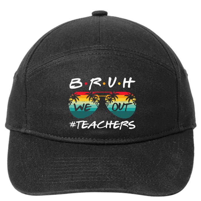 End Of School Year Teacher Summer Bruh We Out 7-Panel Snapback Hat