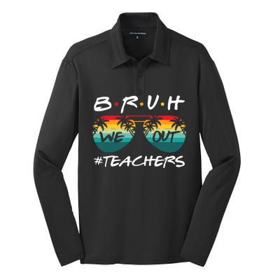 End Of School Year Teacher Summer Bruh We Out Silk Touch Performance Long Sleeve Polo