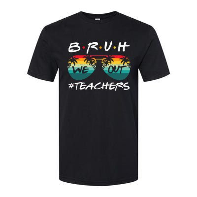 End Of School Year Teacher Summer Bruh We Out Softstyle CVC T-Shirt