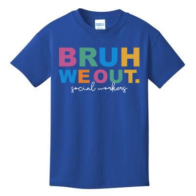 End Of School Year Social Workers Summer Bruh We Out Gift Kids T-Shirt