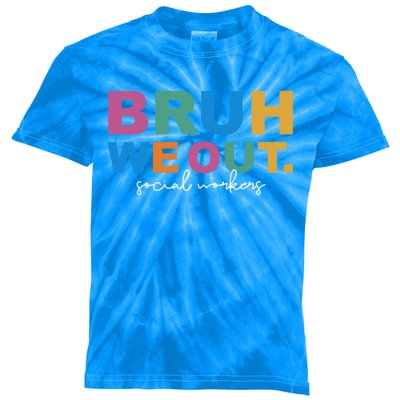 End Of School Year Social Workers Summer Bruh We Out Gift Kids Tie-Dye T-Shirt