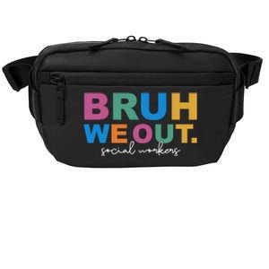 End Of School Year Social Workers Summer Bruh We Out Gift Crossbody Pack