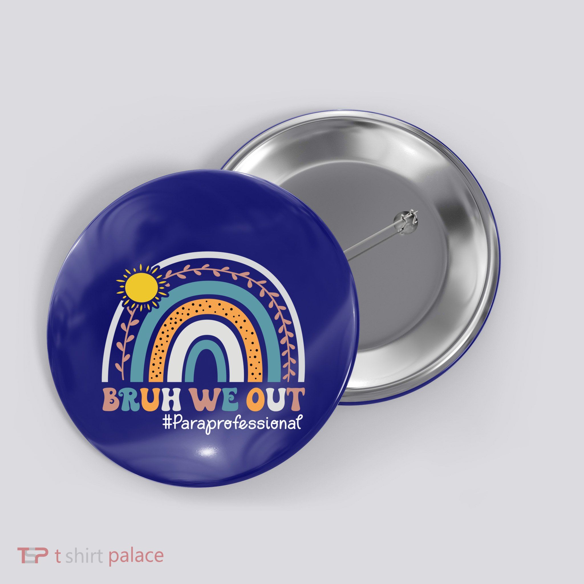 End Of School Rainbow Summer Bruh We Out Paraprofessional Gift Button
