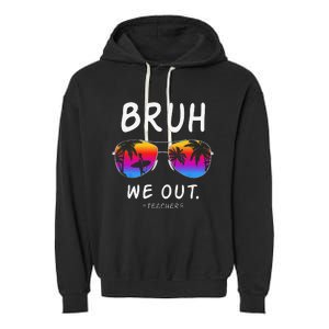 End Of School Rainbow Sunglasses Beach Bruh We Out Teachers Garment-Dyed Fleece Hoodie