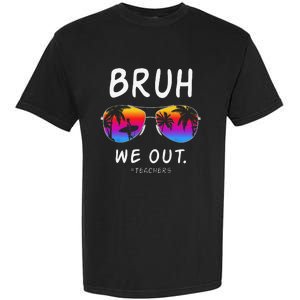 End Of School Rainbow Sunglasses Beach Bruh We Out Teachers Garment-Dyed Heavyweight T-Shirt