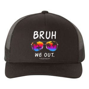 End Of School Rainbow Sunglasses Beach Bruh We Out Teachers Yupoong Adult 5-Panel Trucker Hat