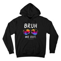 End Of School Rainbow Sunglasses Beach Bruh We Out Teachers Hoodie