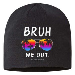 End Of School Rainbow Sunglasses Beach Bruh We Out Teachers Sustainable Beanie