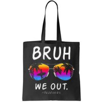 End Of School Rainbow Sunglasses Beach Bruh We Out Teachers Tote Bag