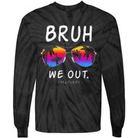 End Of School Rainbow Sunglasses Beach Bruh We Out Teachers Tie-Dye Long Sleeve Shirt