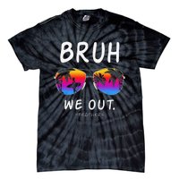 End Of School Rainbow Sunglasses Beach Bruh We Out Teachers Tie-Dye T-Shirt