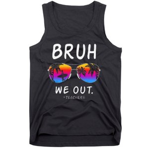 End Of School Rainbow Sunglasses Beach Bruh We Out Teachers Tank Top