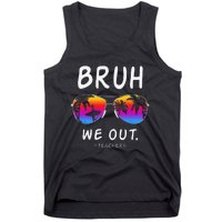 End Of School Rainbow Sunglasses Beach Bruh We Out Teachers Tank Top