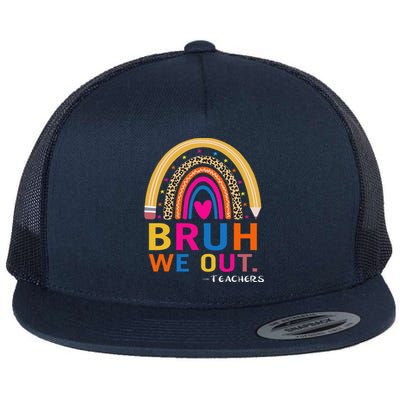 End Of School Year Teacher Summer Bruh We Out Funny Teachers Flat Bill Trucker Hat