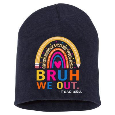 End Of School Year Teacher Summer Bruh We Out Funny Teachers Short Acrylic Beanie