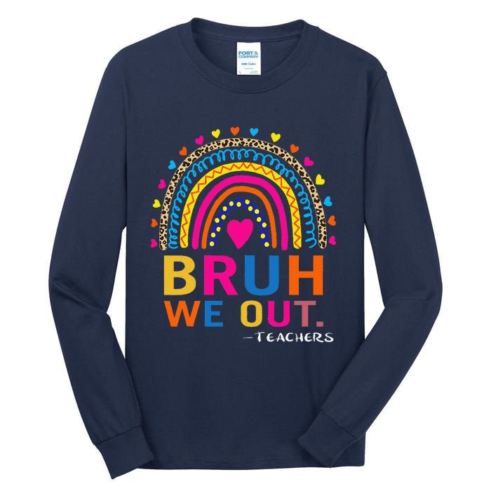 End Of School Year Teacher Summer Bruh We Out Funny Teachers Tall Long Sleeve T-Shirt