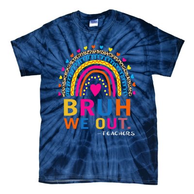 End Of School Year Teacher Summer Bruh We Out Funny Teachers Tie-Dye T-Shirt