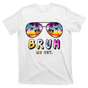 End Of School Rainbow Sunglasses Beach Bruh We Out Teachers  T-Shirt