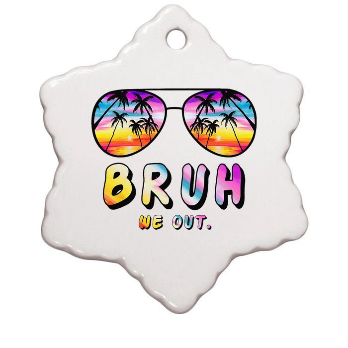 End Of School Rainbow Sunglasses Beach Bruh We Out Teachers  Ceramic Star Ornament