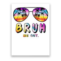 End Of School Rainbow Sunglasses Beach Bruh We Out Teachers  Poster