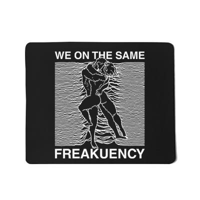 Embrace On The Same Frequency Mousepad