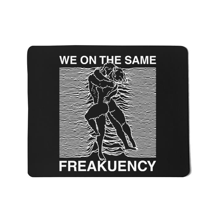 Embrace On The Same Frequency Mousepad