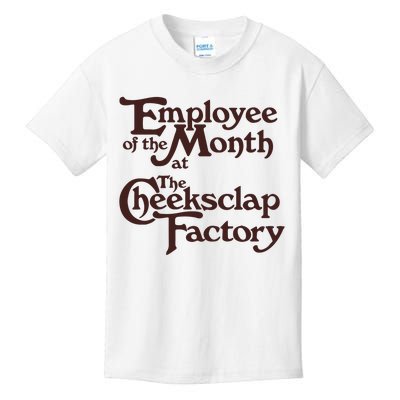 Employee Of The Month At The Cheeksclap Factory Kids T-Shirt